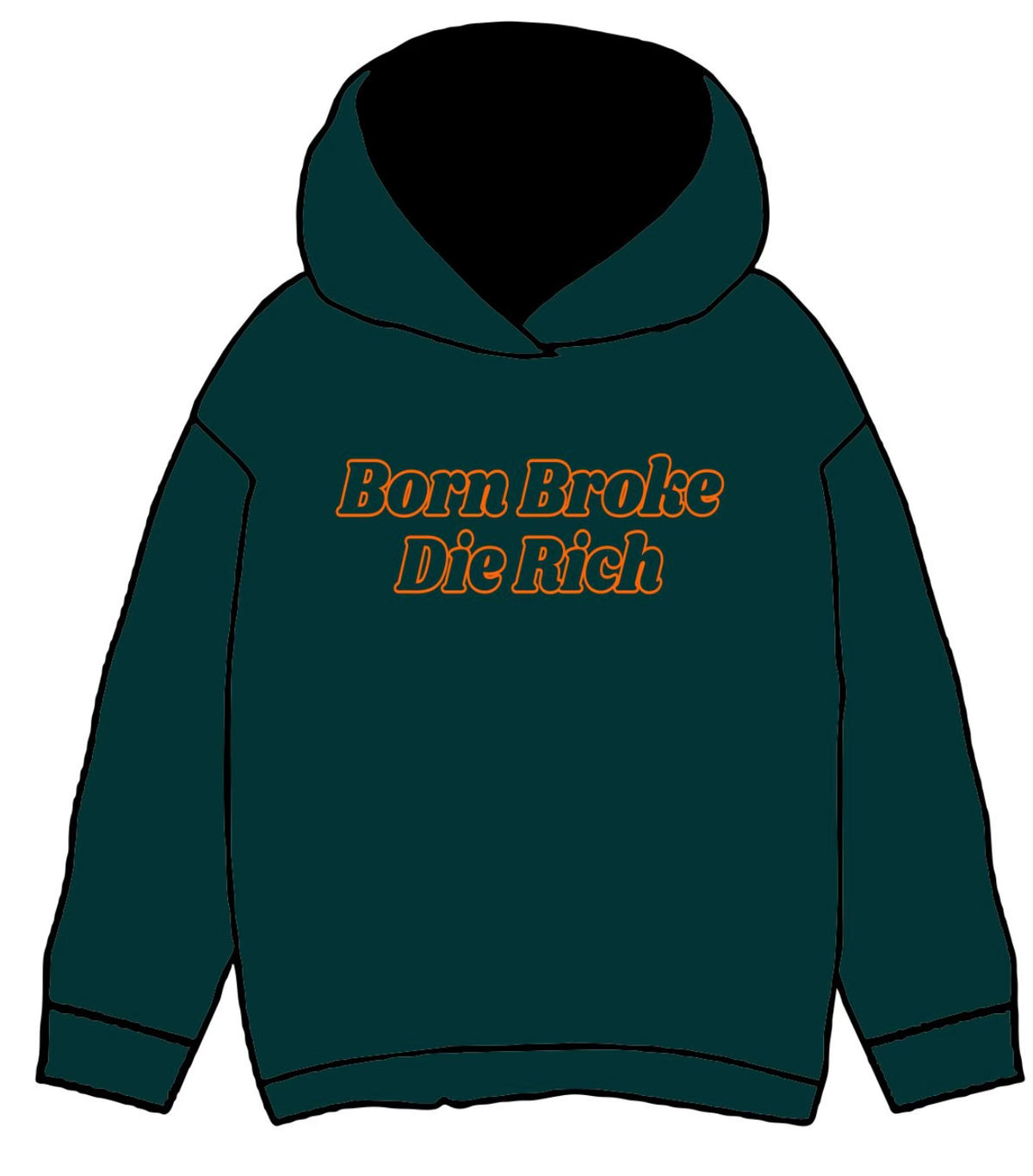 Born Broke Die Rich Stencil Hoodie Green